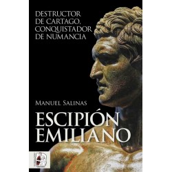 Escipión Emiliano. Destructor de Cartago, Conquistador de Numancia